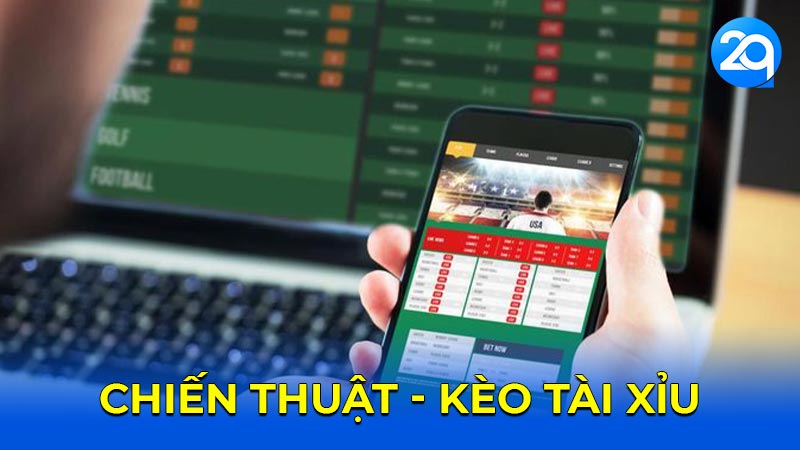 Chiến thuật - kèo tài xỉu