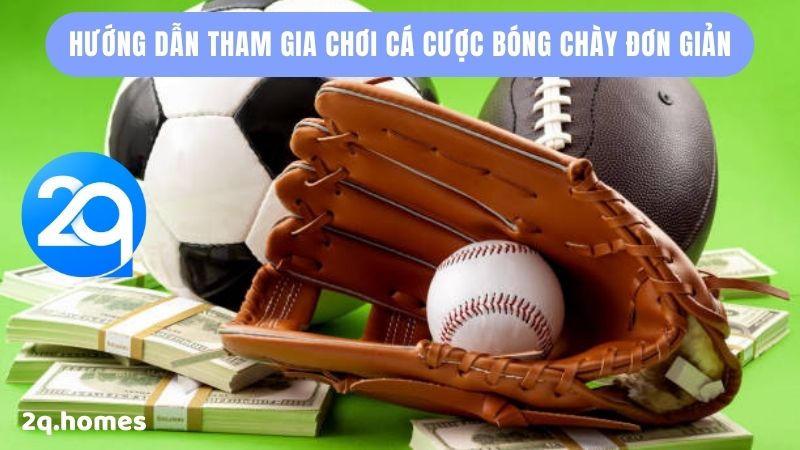 Hướng dẫn tham gia chơi cá cược bóng chày đơn giản